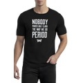 PXG Men's Nobody Period T-Shirt
